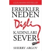 Erkekler Neden Dişli Kadınları Sever