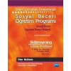 Erken Çocukluk Döneminde SOSYAL BECERİ ÖĞRETİM PROGRAMI - Sosyal Beceri Öğretimi Öncesi Rehberi - SKILLSTREAMING IN EARLY CHILDHOOD - A Guide for Teaching Prosocial Skills