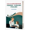 Erken Çocukluk Eğitiminde Program - Planlama - Uygulama