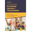 Erken Çocuklukta Davranışı Anlama ve Yönlendirme