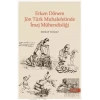 Erken Dönem Jön Türk Muhalefetinde İmaj Mühendisliği