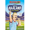 Erling Haaland - O Bir Gol Makinesi