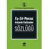 Eş-Zıt-Mecaz Anlamlı Kelimeler Sözlüğü