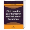 ESER SAHİBİNİN MALİ HAKLARININ KORUNMASI / A.ŞAHİN