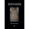 Eski Anadolu Toplumlarında Sağlık Ve Hastalık