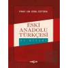 Eski Anadolu Türkçesi El Kitabı
