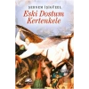 Eski Dostum Kertenkele