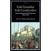Eski İnsanlar Eski Cemiyetler Osmanlı Toplumsal Tarihi Çalışmaları (1904-1926)