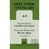 Eski Türk Oyunları 4-5 Çok Bilen Çok Yanılır - İlk Göz Ağrısı