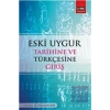 Eski Uygur Tarihine ve Türkçesine Giriş