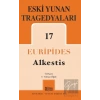 Eski Yunan Tragedyaları 17: Alkestis