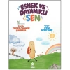 Esnek ve Dayanıklı Sen