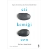 Eti Kemiği Zen