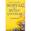 Etkinlik ve Oyunla Eğitim Sosyal ve Mutlu Çocuklar