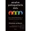 Etrafım Psikopatlarla Dolu: İşte ve Hayatta Manipülasyon ve İstismardan Korunmanın Yolları