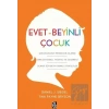 Evet-Beyinli Çocuk