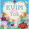 Evim Gibisi Yok