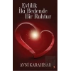 Evlilik İki Bedende Bir Ruhtur