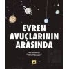 Evren Avuçlarının Arasında