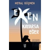 Exen Kayarsa Eğer