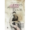 Eylül Aniden Gelir