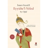 Eyyühel Veled -Ey Oğul