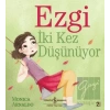 Ezgi İki Kez Düşünüyor