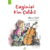 Ezgimizi Kim Çaldı?