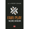 Fair Play Ne(Dir) Değildir