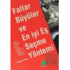 Fallar, Büyüler ve En İyi Eş Seçme Yöntemi