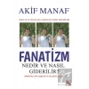 Fanatizm Nedir ve Nasıl Giderilir?