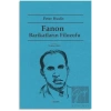 Fanon: Barikatların Filozofu