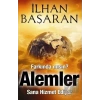 Farkında mısın? Alemler Sana Hizmet Ediyor