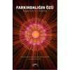 Farkındalığın Özü: Yoganandanın Bilgeliği
