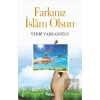 Farkınız İslam Olsun
