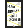 Farklı Anneler ve Farklı Çocuklar