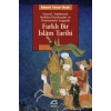 Farklı Bir İslam Tarihi - Siyasal Toplumsal Kültürel Kırılmalar ve Dönüşümler Işığında