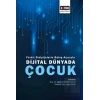 Farklı Disiplinlerin Bakış Açısıyla Dijital Dünyada Çocuk