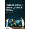 Farklı Ülkelerde Erken Çocukluk Eğitimi