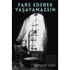 Farz Ederek Yaşayamazsın