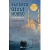 Fatihin Gizli Mührü - Fatih Serisi 3