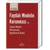 FAYDALI MODELİN KORUNMASI VE UYGULANACAK HUKUK