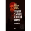 Fedailer Cemiyeti Ve Kuleli Vakası Türkiye Tarihindeki İlk Darbe Teşebbüsü Tarihindeki İlk Darbe Teşebbüsü