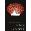 Felsefe Fenerim 5