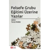 Felsefe Grubu Eğitimi Üzerine Yazılar