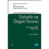 FELSEFE VE ÖRGÜT TEORİSİ - Örgüt Sosyolojilerinde Araştırmalar - PHILOSOPHY AND ORGANIZATION THEORY  -Research in The Sociology Of Organizations