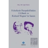 Felsefenin Perspektifinden J. S. Bach ve Richard Wagnerin Sanatı