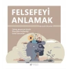 Felsefeyi Anlamak