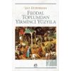 Feodal Toplumdan Yirminci Yüzyıla