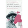 Fernando Pessoa / Kalp Düşünebilseydi Atmaktan Vazgeçerdi